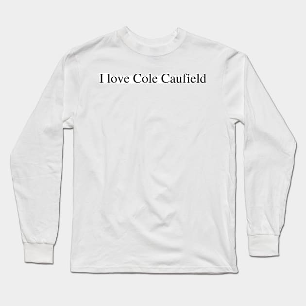 I love Cole Caufield Long Sleeve T-Shirt by delborg
